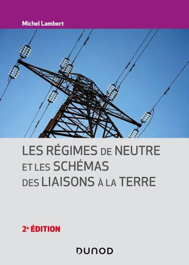 Les régimes de neutre et les schémas des liaisons à la terre (2e)
